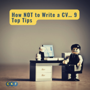How NOT to Write a CV… 9 Top Tips